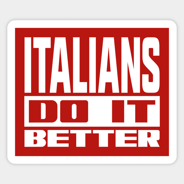 Italians do it better Sticker by colorsplash